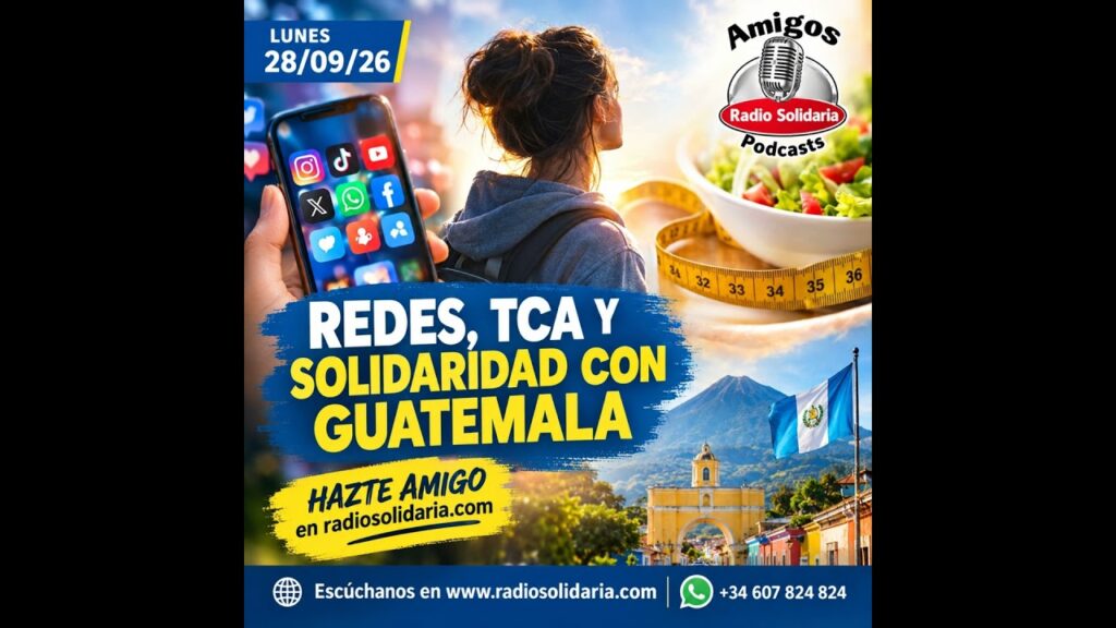 Imagen del programa Amigos hoy: Redes, TCA y solidaridad con Guatemala en Radio Solidaria