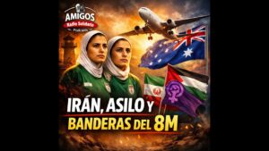 Portada del episodio Jugadoras iraníes, asilo en Australia y la verdad sobre las banderas del 8M – Amigos en Radio Sol…