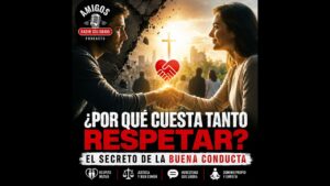 Portada del episodio ¿Por Qué Cuesta Tanto Respetar? El Secreto de la Buena Conducta #devocionalcristiano