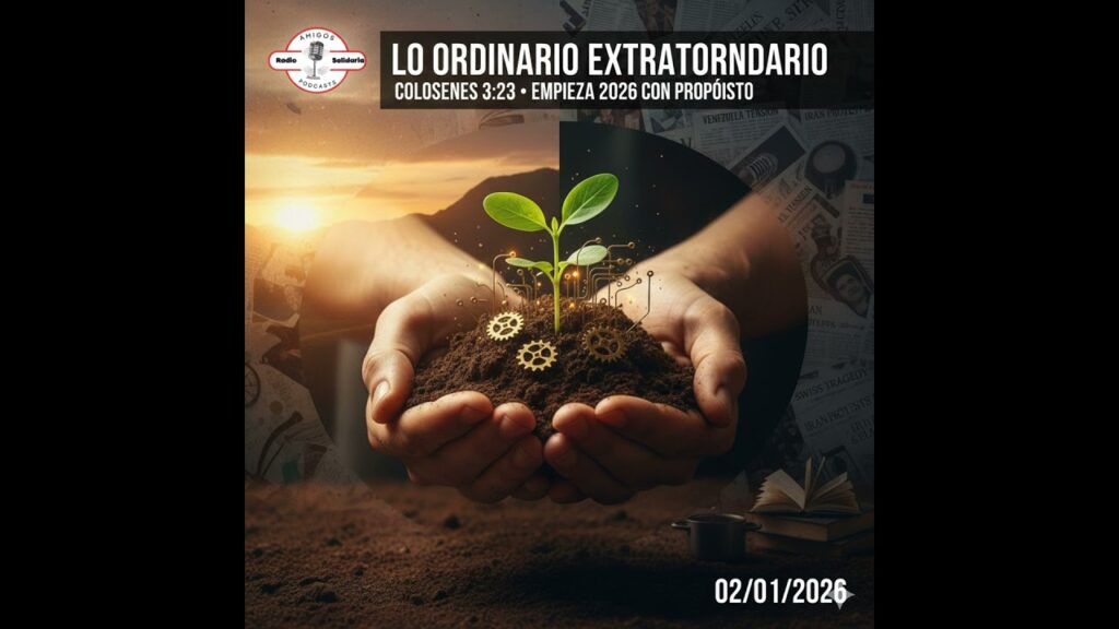 Imagen del programa Colosenses 3:23 y el Poder de lo Ordinario: Empieza 2026 con Propósito – Amigos en Radio Solida...