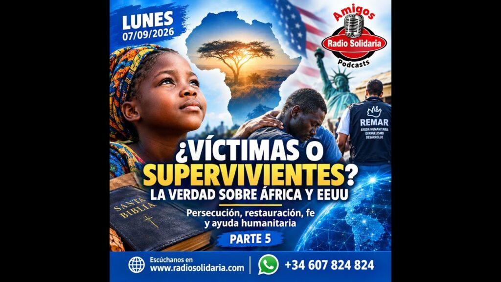 Imagen del programa ¿Víctimas o Supervivientes? La Verdad Sobre África y EEUU | Amigos 07/09/26 P5 en Radio Solidaria