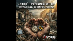 Portada del episodio ¿Con qué te presentarás ante Dios? Justicia, DANA y salud mental (30/10/2025)