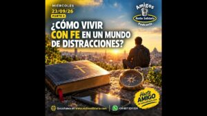 Portada del episodio ¿Cómo vivir con fe en un mundo de distracciones? | Amigos 23/09/26 P2
