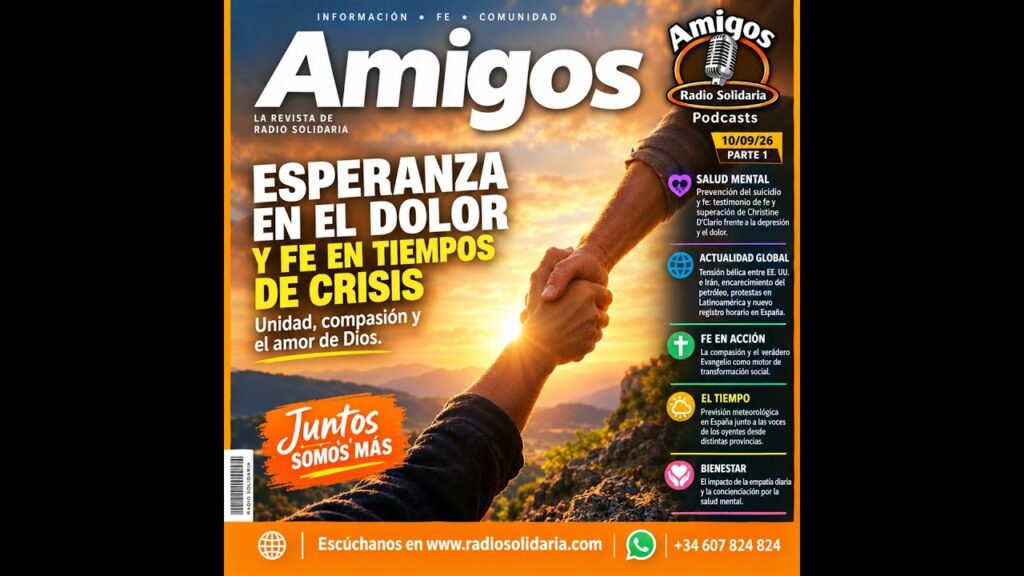 Imagen del programa Esperanza en el Dolor y Fe en Tiempos de Crisis | Amigos 10/09/26 P1 en Radio Solidaria