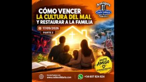Portada del episodio ¿Cómo vencer la cultura del mal y restaurar a la familia? | Amigos 17/09/2026 P2