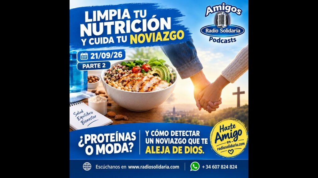Imagen del programa Limpia tu Nutrición y Cuida tu Noviazgo | Amigos 21/09/26 P2 en Radio Solidaria