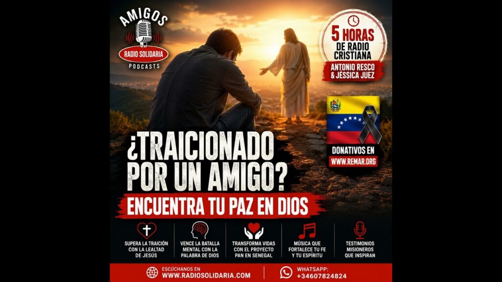 Imagen del programa ¿Traicionado Por Un Amigo? Encuentra Tu Paz En Dios #radiocristiana en Radio Solidaria
