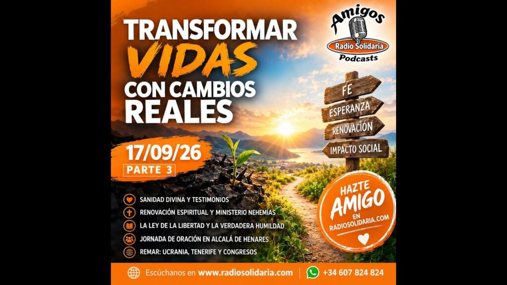 Imagen del programa Transformar VIDAS con CAMBIOS REALES | Amigos 17/09/26 P3 en Radio Solidaria