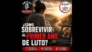 Portada del episodio ¿Cómo sobrevivir al primer año de luto? – Radio Solidaria #meditacion #alabanza