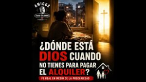 Portada del episodio ¿DÓNDE ESTÁ DIOS CUANDO NO TIENES PARA EL ALQUILER? – Sostén en la Escasez
