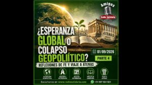 Portada del episodio ¿Esperanza Global o Colapso Geopolítico? Reflexiones de Fe y Viaje a Atenas | Amigos 01/09/26 P4