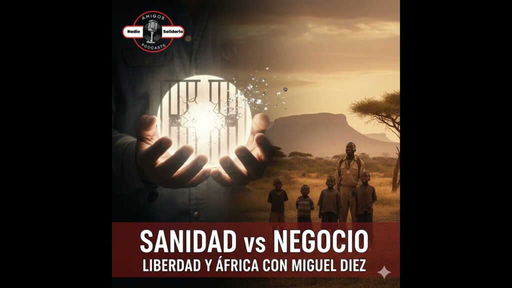 Imagen del programa Sanidad vs Negocio, el Baile de la Libertad en Prisión y Crónicas de África con Miguel Diez –...