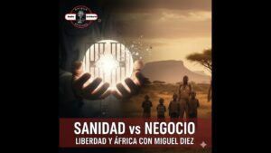 Portada del episodio Sanidad vs Negocio, el Baile de la Libertad en Prisión y Crónicas de África con Miguel Diez – Ami…