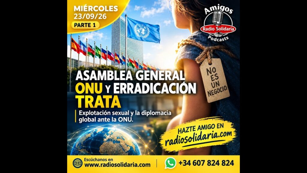 Imagen del programa Asamblea General ONU y Erradicación Trata | Amigos 23/09/26 P1 en Radio Solidaria