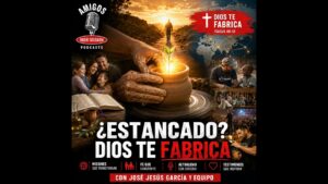 Portada del episodio ¿Estancado? Dios te está fabricando | Misiones con José Jesús García – Amigos (14-05-2026)