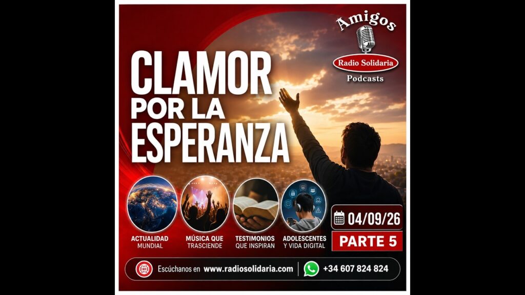 Imagen del programa Clamor por la esperanza | Amigos 04/09/26 P5 en Radio Solidaria