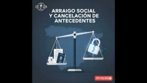 Portada del episodio Arraigo Social y Cancelación de Antecedentes – Aula Jurídica (07-10-2025)