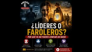 Portada del episodio ¿Líderes o faroleros? Por qué ya no puedes confiar en nadie (04/05/2026)