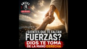 Portada del episodio ¿Sientes que te faltan fuerzas? Dios te toma de la mano derecha #devocionalcristiano