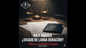 Portada del episodio ¿Existe el visado de larga duración? Respuestas legales – Aula Jurídica (05-03-2024)