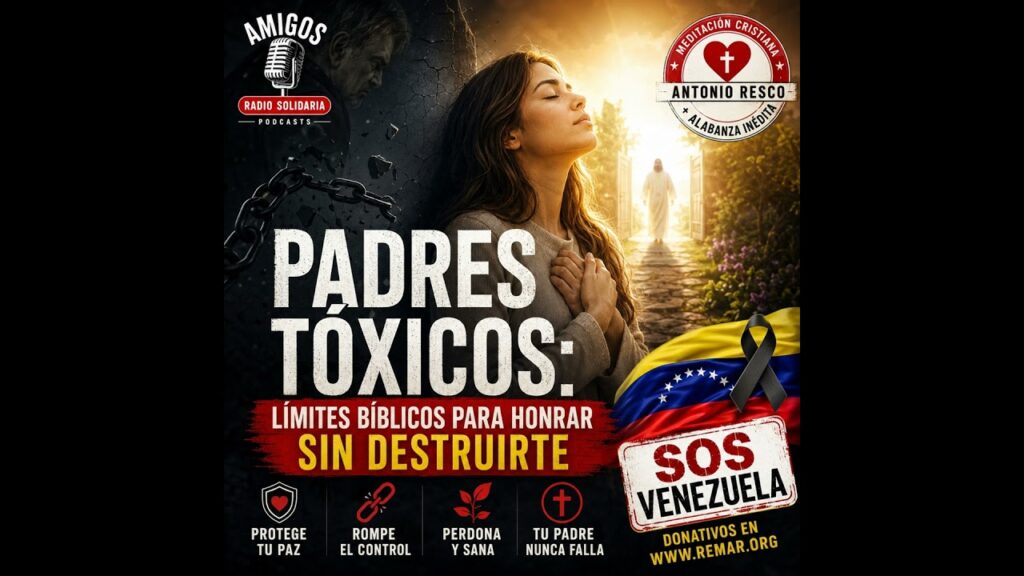 Imagen del programa PADRES TÓXICOS: Límites Bíblicos Para Honrar Sin Destruirte en Radio Solidaria