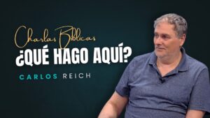 Portada del episodio ¿Para qué te puso Dios aquí? – Propósito bíblico y llamado | Charlas Bíblicas