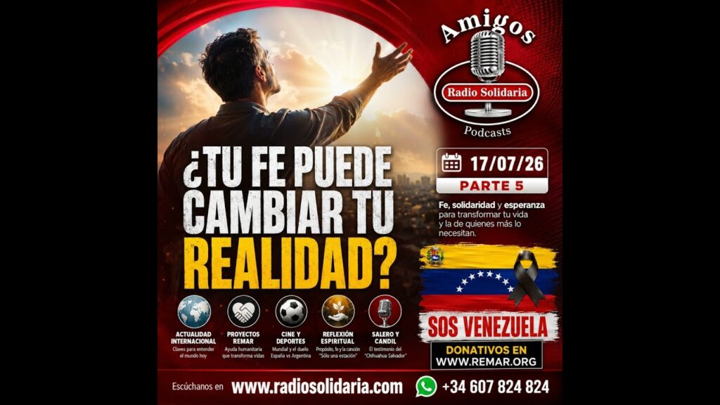 Imagen del programa ¿Tu fe puede cambiar tu realidad? | Amigos 17/07/26 P5 en Radio Solidaria