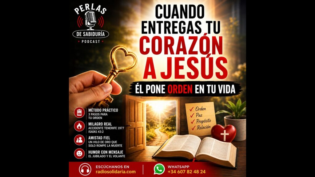 Imagen del programa Cuando entregas tu corazón a Jesús, Él pone orden en tu vida en Radio Solidaria