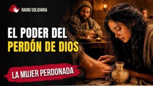 Portada del episodio El Poder Transformador del Perdón de Dios // La Mujer Perdonada