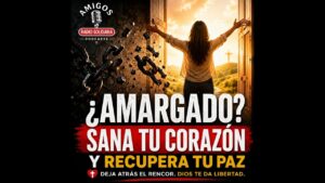 Portada del episodio ¿Amargado? Sana tu corazón y recupera tu paz