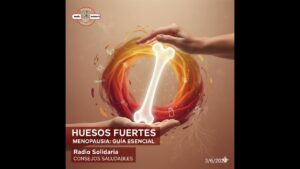 Portada del episodio Protege tus huesos durante la menopausia: Guía esencial – Consejos Saludables (03-06-2024)