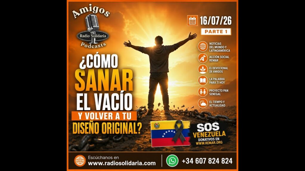 Imagen del programa ¿Cómo sanar el vacío y volver a tu diseño original? | Amigos 16/07/26 P1 en Radio Solidaria