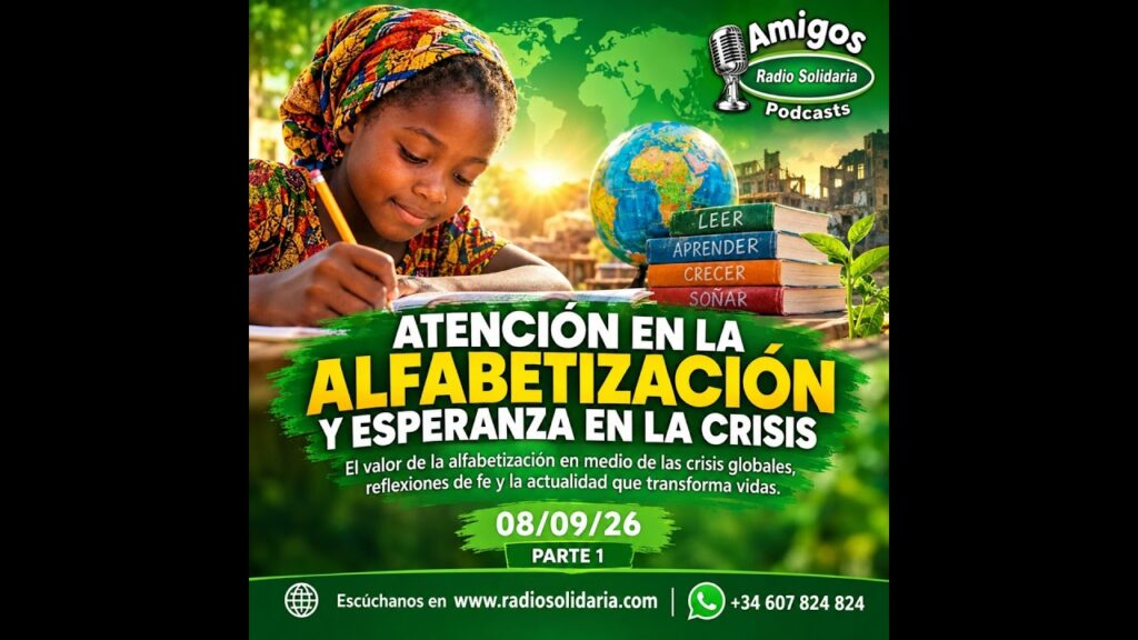 Imagen del programa Atención en la Alfabetización y Esperanza en la Crisis | Amigos 08/09/26 P1 en Radio Solidaria