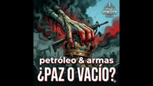 Portada del episodio ¿Paz real o victoria vacía? El peligro de confiar en el petróleo y las armas (12/03/2026)