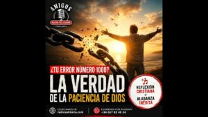 Portada del episodio ¿Tu Error Número 1000? La Verdad Sobre la Paciencia de Dios – Reflexión + Alabanza Inédita