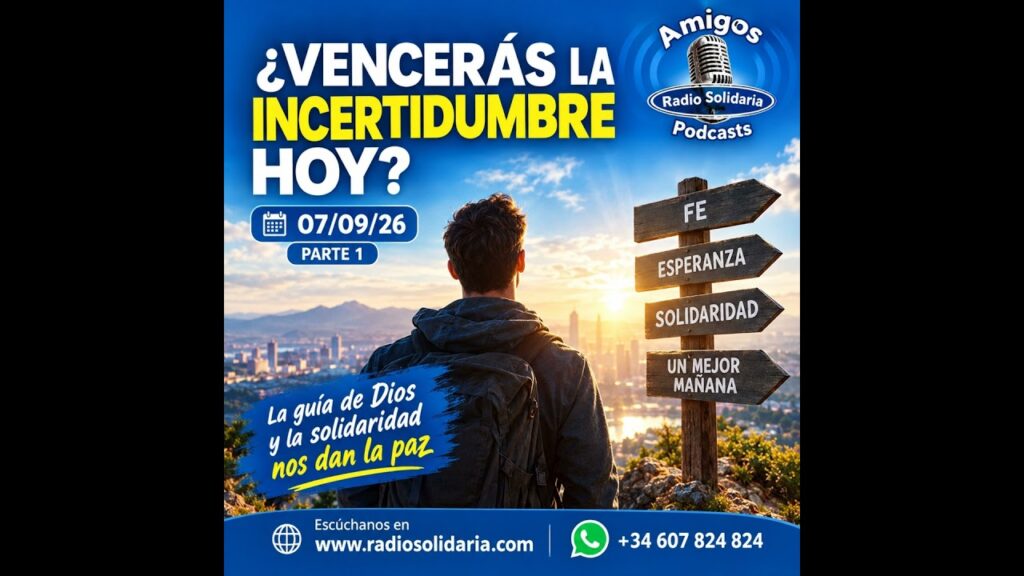 Imagen del programa ¿Vencerás la incertidumbre hoy? | Amigos 07/09/26 P1 en Radio Solidaria