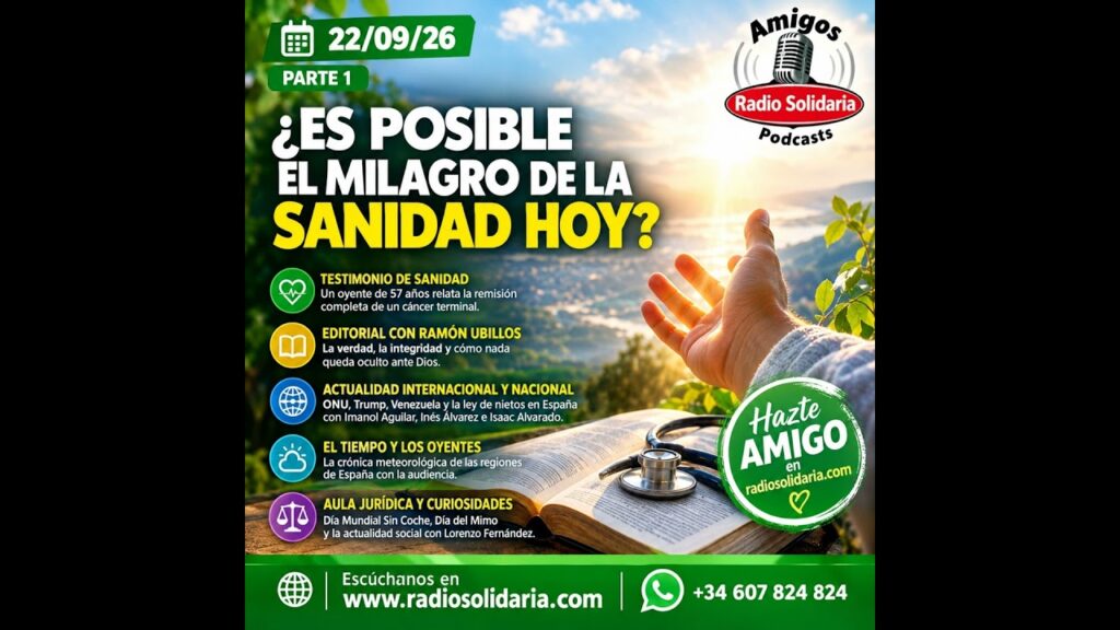Imagen del programa ¿Es Posible el Milagro de la Sanidad Hoy? | Amigos 22/09/26 P1 en Radio Solidaria
