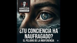 Portada del episodio ¿Naufragio en el mar o en tu conciencia? El peligro de acostumbrarse al espanto (27/01/2026)