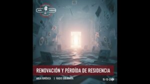 Portada del episodio Renovación de visas y pérdida de residencia – Aula Jurídica (15-10-2024)