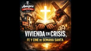 Portada del episodio Vivienda en crisis, fe que sostiene y cine de Semana Santa – Amigos (27-03-2026)