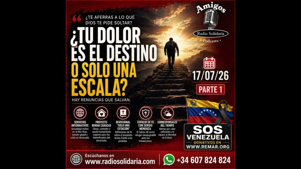 Imagen del programa ¿Tu dolor es el destino o solo una escala? | Amigos 17/07/26 P1 en Radio Solidaria