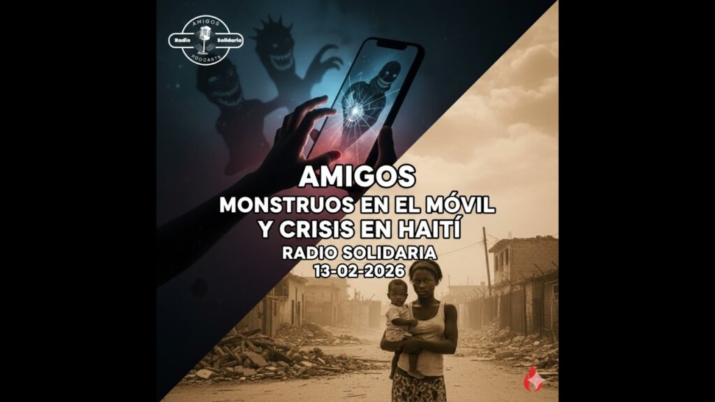 Imagen del programa ¿Monstruos bajo la cama o en el móvil? El peligro de las redes y la crisis en Haití – Amigos ...