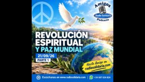 Portada del episodio Revolución Espiritual y Paz Mundial | Amigos 21/09/26 P1