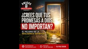 Portada del episodio ¿Crees que tus promesas a Dios no importan? El peligro de la negligencia espiritual