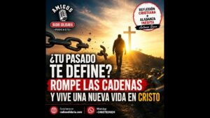 Portada del episodio Tu pasado te define? Rompe las cadenas y vive una nueva vida en Cristo #reflexioncristiana #alabanza