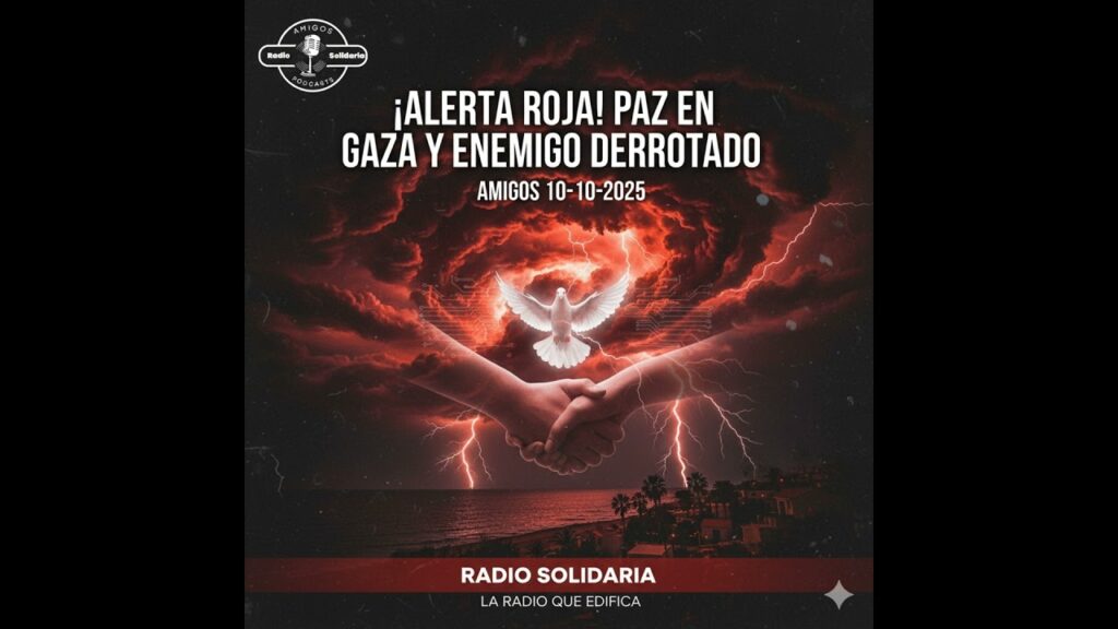 Imagen del programa ¡Alerta Roja! DANA, Paz en Gaza y el Enemigo Espiritual Derrotado – Amigos (10-10-2025) en Radi...
