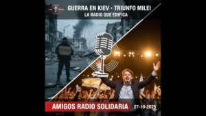 Portada del episodio La guerra invisible en Kiev: Testimonio Remar en Ucrania y el gran triunfo de Milei en Argentina …