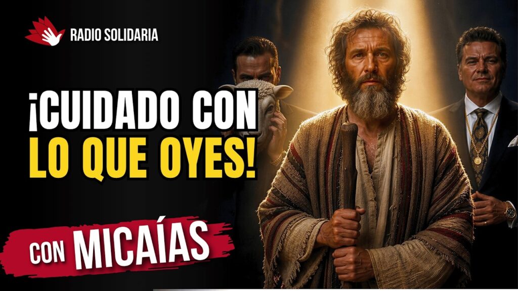 Imagen del programa ¿Cómo Reconocer a los Falsos Profetas y Discernir la Voz de Dios? | Micaías en Radio Solidaria