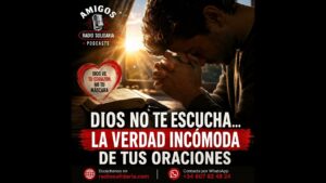 Portada del episodio Sientes que Dios no te escucha… la verdad incómoda de tus oraciones
