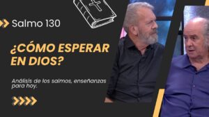 Portada del episodio ¿Cómo esperar en Dios según el Salmo 130 y vencer la ansiedad?
